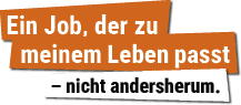 Ein Job der zu meinem Leben passt